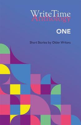 WriteTime ONE - Anthology: Short Stories by Older Writers