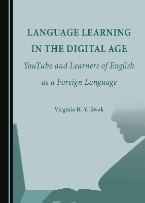 Language Learning in the Digital Age: YouTube and Learners of English as a Foreign Language