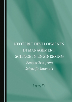 Neoteric Developments in Management Science in Engineering: Perspectives from Scientific Journals Unabridged edition