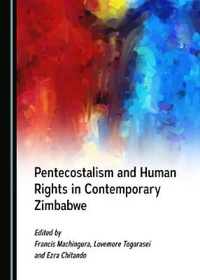 Pentecostalism and Human Rights in Contemporary Zimbabwe
