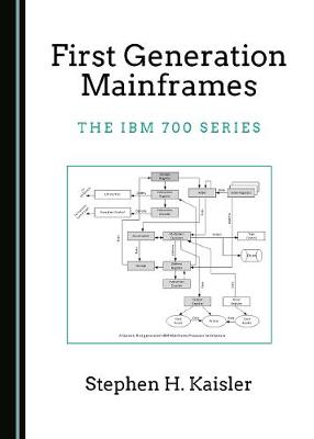 First Generation Mainframes: The IBM 700 Series Unabridged edition