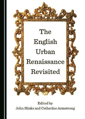 English Urban Renaissance Revisited