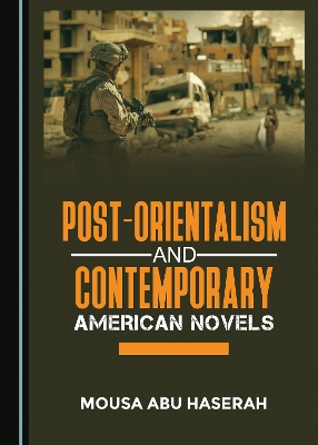 Post-Orientalism and Contemporary American Novels Unabridged edition