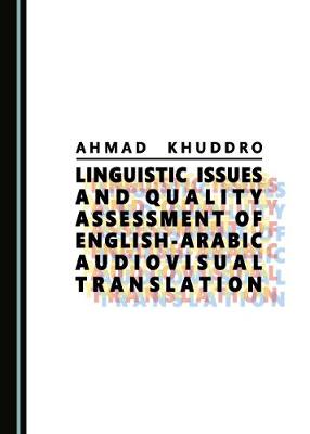Linguistic Issues and Quality Assessment of English-Arabic Audiovisual Translation