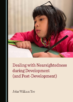 Dealing with Nearsightedness during Development (and Post-Development) Unabridged edition