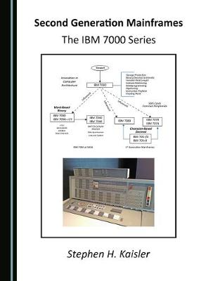 Second Generation Mainframes: The IBM 7000 Series Unabridged edition