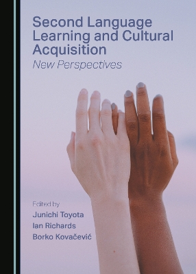 Second Language Learning and Cultural Acquisition: New Perspectives Unabridged edition