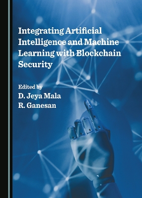Integrating Artificial Intelligence and Machine Learning with Blockchain  Security Unabridged edition