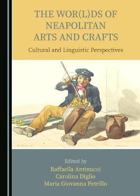 Wor(l)ds of Neapolitan Arts and Crafts: Cultural and Linguistic Perspectives