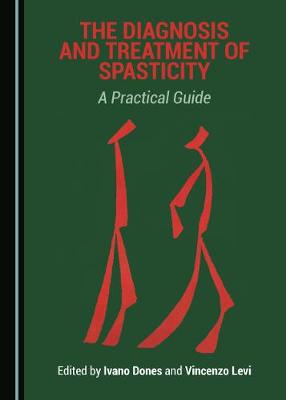 Diagnosis and Treatment of Spasticity: A Practical Guide