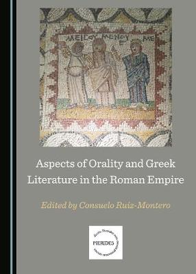 Aspects of Orality and Greek Literature in the Roman Empire Unabridged edition