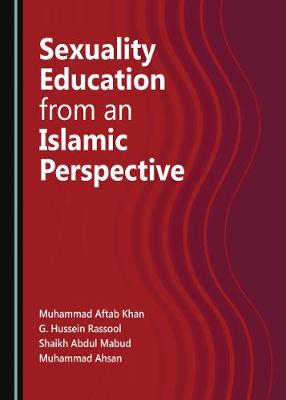 Sexuality Education from an Islamic Perspective Unabridged edition
