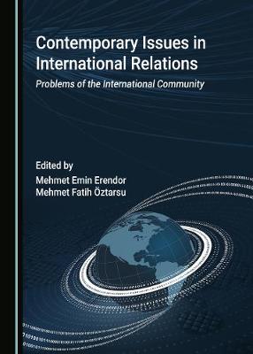 Contemporary Issues in International Relations: Problems of the International Community Unabridged edition