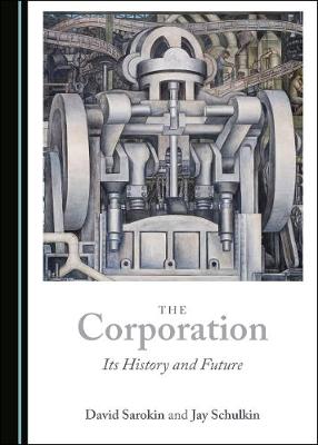 Corporation: Its History and Future Unabridged edition
