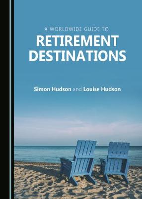 Worldwide Guide to Retirement Destinations 2nd Unabridged edition