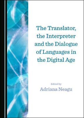 Translator, the Interpreter and the Dialogue of Languages in the Digital Age