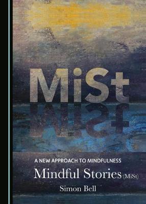 New Approach to Mindfulness: Mindful Stories (MiSt)