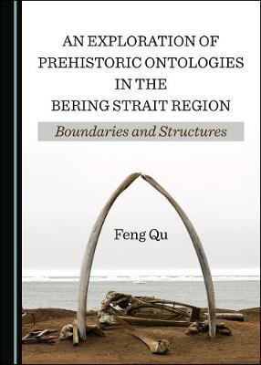 Exploration of Prehistoric Ontologies in the Bering Strait Region: Boundaries and Structures