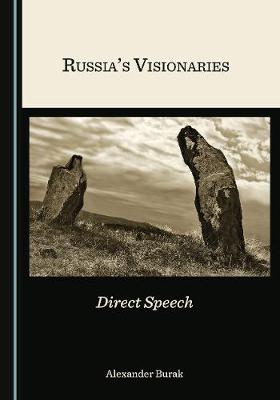 Russias Visionaries: Direct Speech Unabridged edition