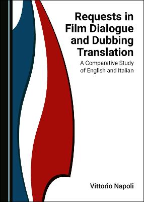 Requests in Film Dialogue and Dubbing Translation: A Comparative Study of English and Italian Unabridged edition