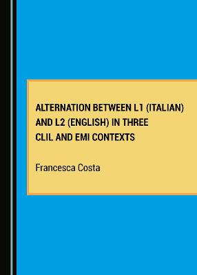Alternation between L1 (Italian) and L2 (English) in Three CLIL and EMI Contexts