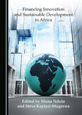 Financing Innovation and Sustainable Development in Africa Unabridged edition