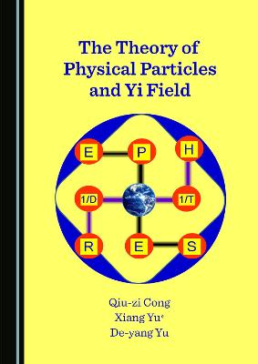 Theory of Physical Particles and Yi Field