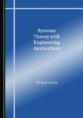Systems Theory with Engineering Applications Unabridged edition