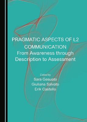 Pragmatic Aspects of L2 Communication: From Awareness through Description to Assessment