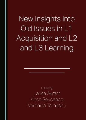 New Insights into Old Issues in L1 Acquisition and L2 and L3 Learning