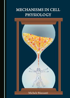 Mechanisms in Cell Physiology