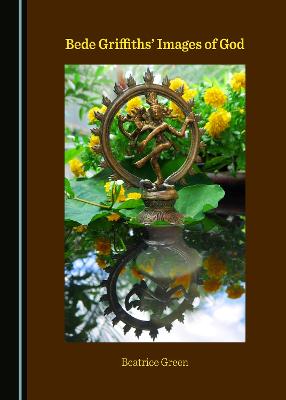Bede Griffiths' Images of God Unabridged edition