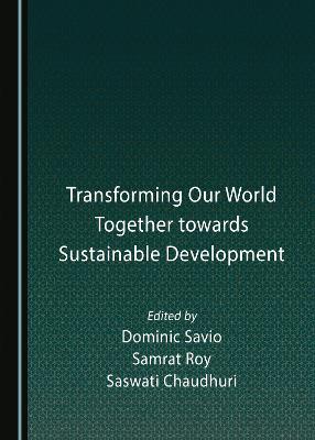 Transforming Our World Together towards Sustainable Development