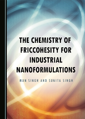 Chemistry of Friccohesity for Industrial Nanoformulations
