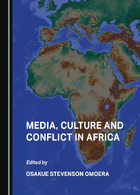 Media, Culture and Conflict in Africa