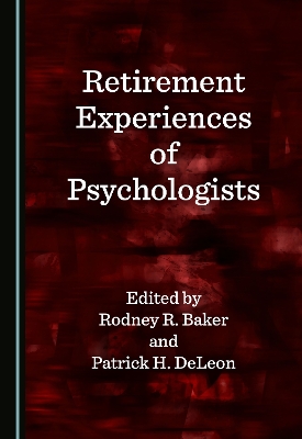 Retirement Experiences of Psychologists Unabridged edition