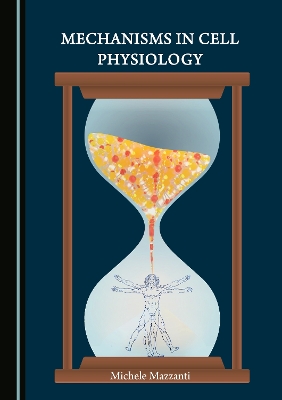 Mechanisms in Cell Physiology Unabridged edition