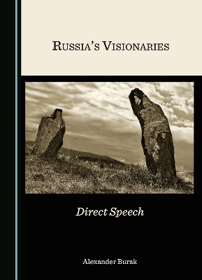 Russias Visionaries: Direct Speech Unabridged edition