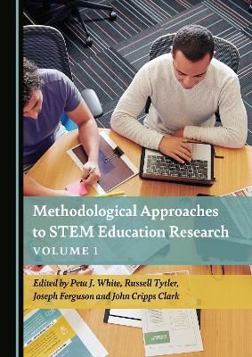 Methodological Approaches to STEM Education Research Volume 1 Unabridged edition