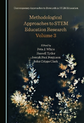 Methodological Approaches to STEM Education Research Volume 3 Unabridged edition