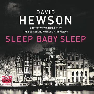 Sleep Baby Sleep: Pieter Vos, Book 4 Unabridged edition
