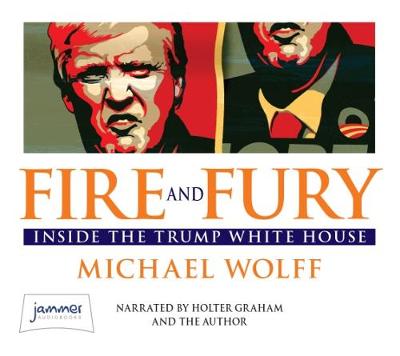 Fire and Fury Unabridged edition