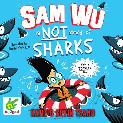 Sam Wu is Not Afraid of Sharks Unabridged edition