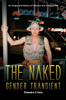 Naked Gender Transient: An Origin and History of Intersex and Transgender