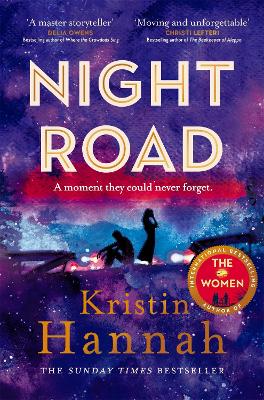 Night Road: From the multimillion copy bestselling author of The Women The Nightingale  and The Four Winds