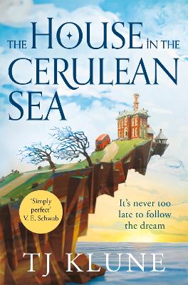 House in the Cerulean Sea: an uplifting, heart-warming cosy fantasy about found family