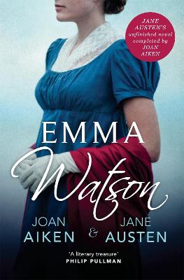 Emma Watson: Jane Austen's Unfinished Novel Completed by Joan Aiken and Jane Austen