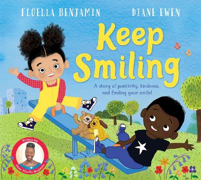 Keep Smiling: A story of positivity and kindness from national treasure Dame Floella  Benjamin