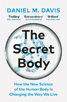 Secret Body: How the New Science of the Human Body Is Changing the Way We Live
