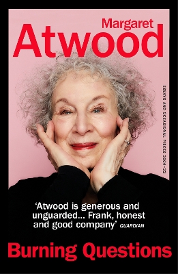 Burning Questions: The Sunday Times bestseller from Booker prize winner Margaret Atwood